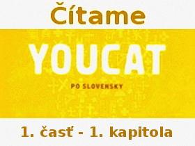 Čítame YouCat - 1. časť - 1. kapitola